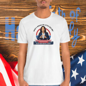 Vote 2024, Presidential 2024, Who's afraid of little old me Shirt