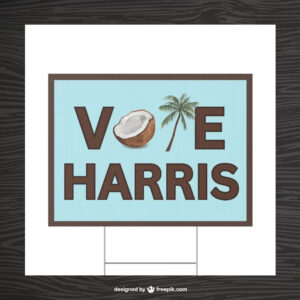 Vote Harris Coconut Tree Yard Sign