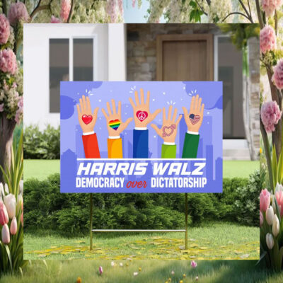 Vote Harris Walz Democracy Over Dictatorship Yard Sign