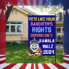 Vote Like Your Dauchter's Rights Depend On It Kamala Walz Flag