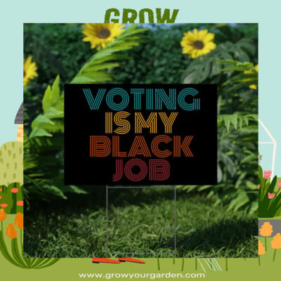 Voting Is My Black Job Kamala Yard Sign