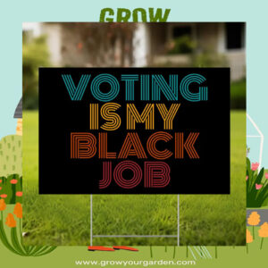 Voting Is My Black Job Kamala Yard Sign