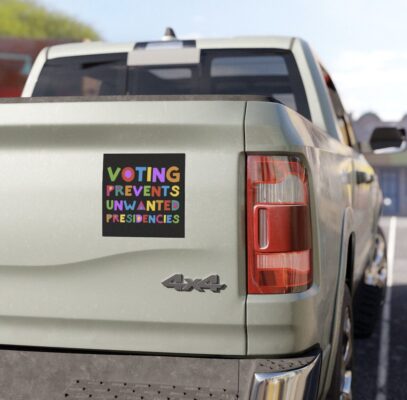 Voting Prevents Unwanted Presidencies Car Magnets