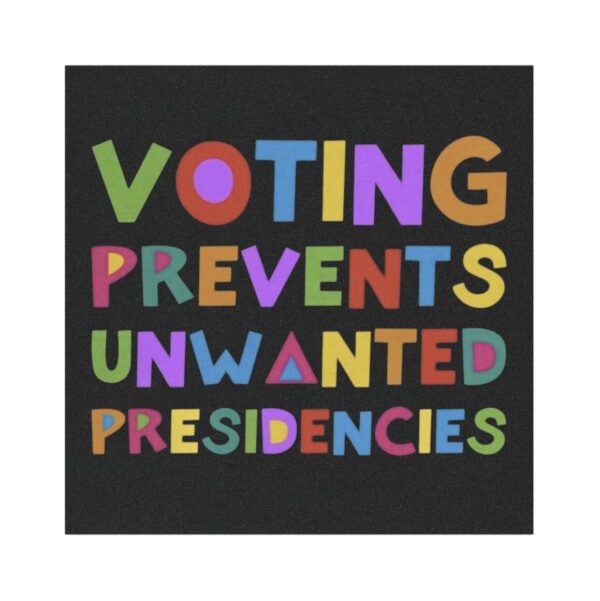 Voting Prevents Unwanted Presidencies Car Magnets
