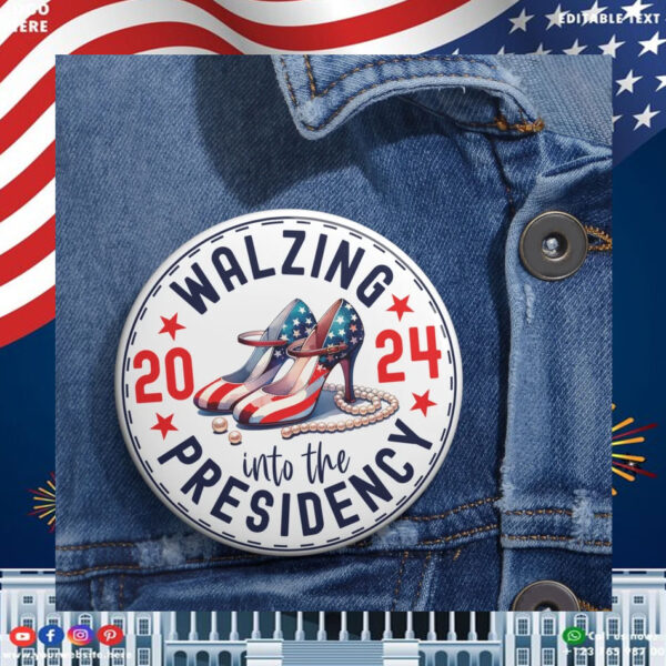 Walzing Into The Presidency Pin Button