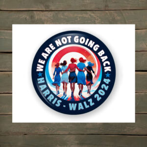 We Are Not Going Back Button