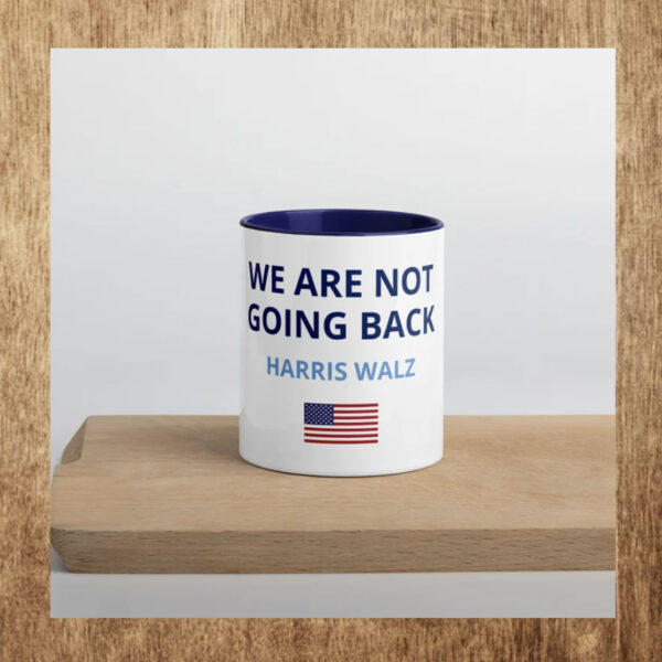 We Are Not Going Back Mug Kamala Harris & Tim Walz 2024