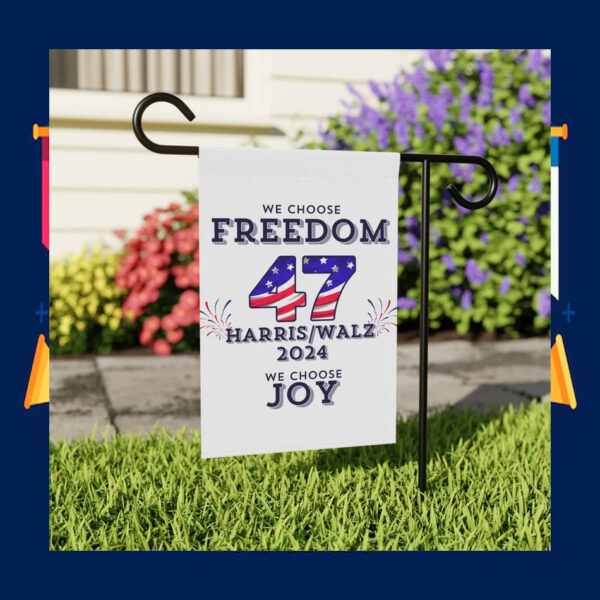 We Choose Freedom Joy 47 Harris Walz Flag