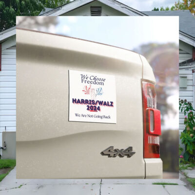 We Choose Freedom We Are Not Going Back Kamala Harris Walz 2024 President Election Car Magnets