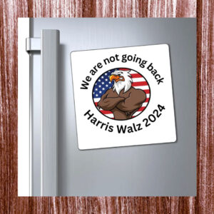 We are not going back Magnets