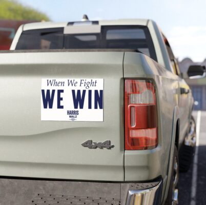 When We Fight We Win Harris Walz Car Magnets