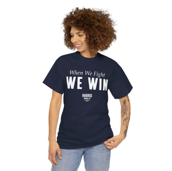 When We Fight We Win Harris Walz Shirt