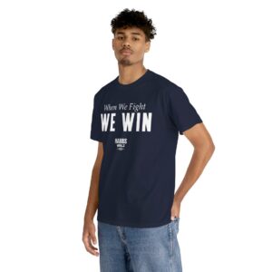 When We Fight We Win Harris Walz Shirt