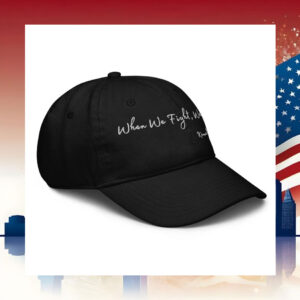When We Fight, We Win Kamala Harris Hat