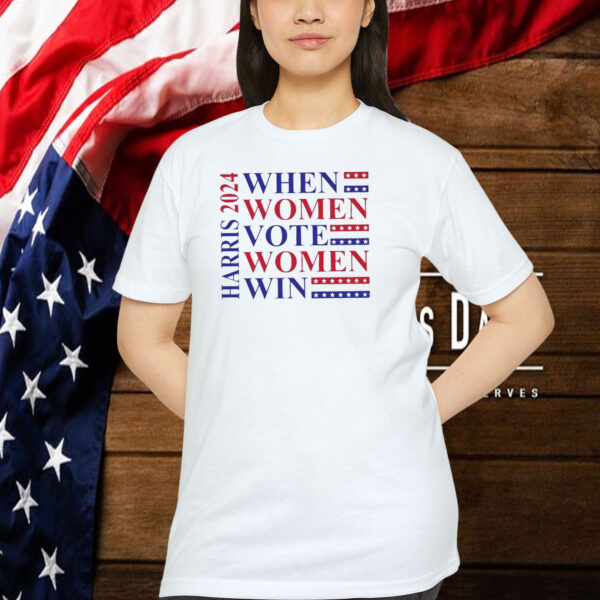 When Woman Vote Women Win Shirt, Kamala Harris 2024 Shirt
