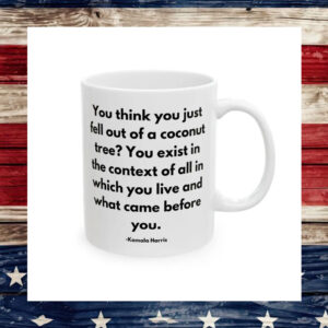 You think you just fell out of a coconut tree Coffee Mug