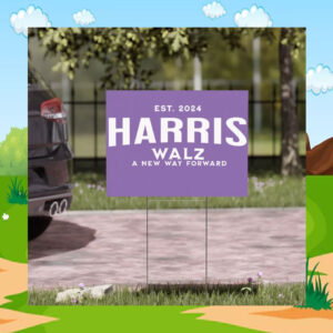 featuring Harris Walz Custom Yard Sign