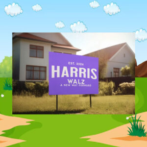 featuring Harris Walz Custom Yard Sign