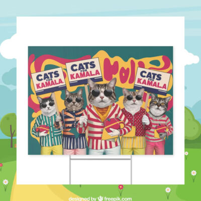 2024 Cats For Kamala Harris Yard Signs