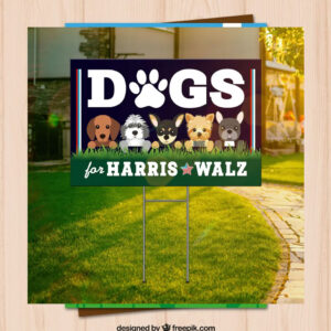 2024 Dogs For Harris Walz Yard Signs