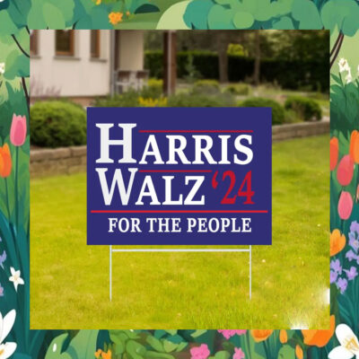 2024 Harris Walz For The People Yard Signs