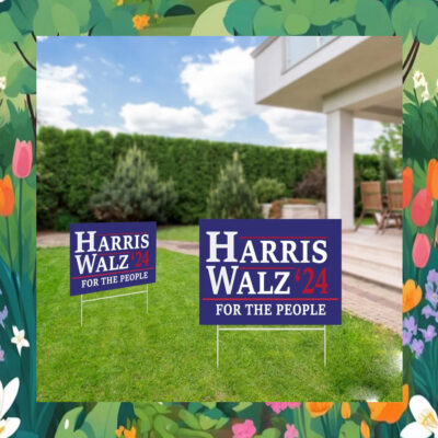 2024 Harris Walz For The People Yard Signs