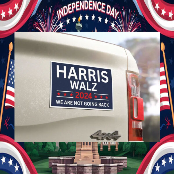 2024 Harris Walz We Are Not Going Back Car Magnets