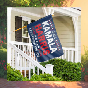 2024 Kamala Harris Let's Finish The Job Flag