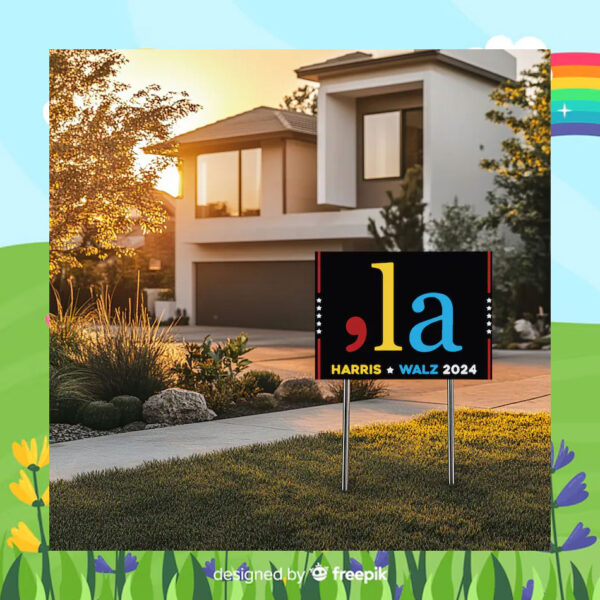 2024 'la harris walz For President Yard Sign