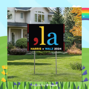 2024 'la harris walz For President Yard Sign