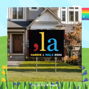 2024 'la harris walz For President Yard Sign