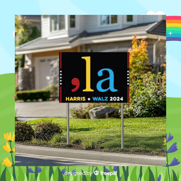 2024 'la harris walz For President Yard Sign