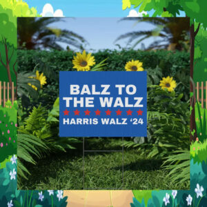 Balz to the Walz Harris Walz Yard Sign