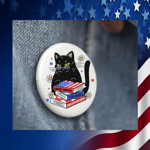 Black Cat Library Workers For Harris Bans Off Our Books Button Pin