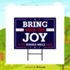 Bring Back The Joy Vote Harris Walz 2024 Yard Sign