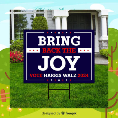Bring Back The Joy Vote Harris Walz 2024 Yard Sign