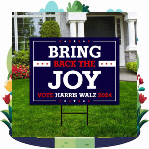 Bring Back The Joy Vote Harris Walz 24 Yard Sign