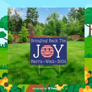 Bringing Back The Joy Harris Walz 24 Yard Sign