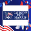 Cat Dudes For Harris Walz 2024 Bumper Sticker