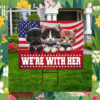 Cat Ladie We're With Her Kamala Harris Yard Sign