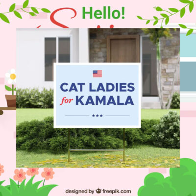 Cat Ladies For Kamala 24 Election Yard Sign