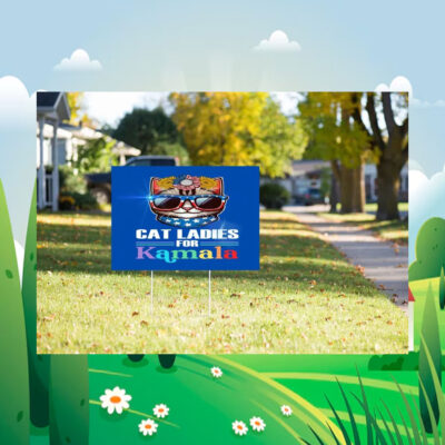 Cat Ladies For Kamala Harris 2024 Election Yard Sign