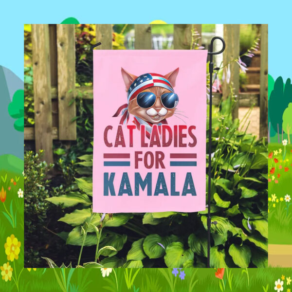 Cat Ladies For Kamala Harris 2024 Garden And House Flag