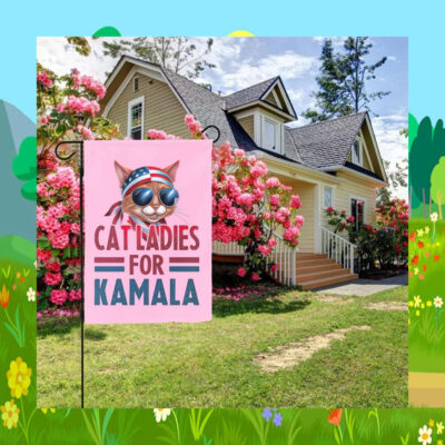 Cat Ladies For Kamala Harris 2024 Garden And House Flag