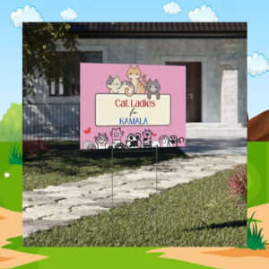 Cat Ladies For Kamala Yard Sign