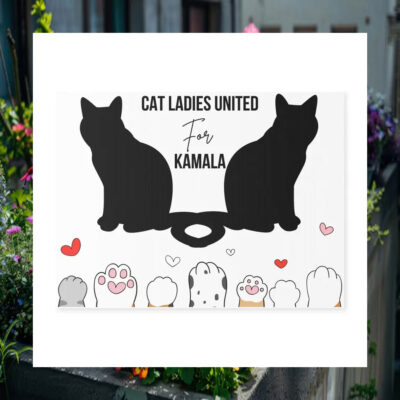 Cat Ladies United For Kamala 24 Election Yard Sign