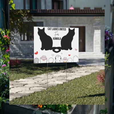 Cat Ladies United For Kamala 24 Election Yard Sign