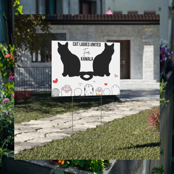 Cat Ladies United For Kamala 24 Election Yard Sign