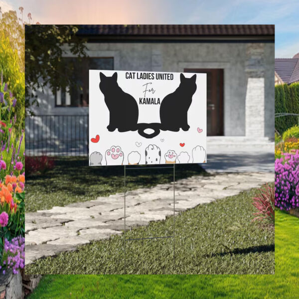 Cat Ladies United For Kamala Yard Sign