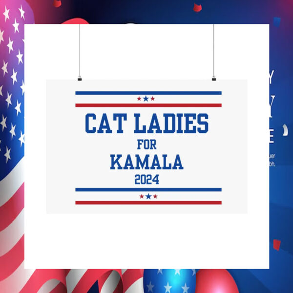 Cat Ladies for Kamala 2024 Democratic Poster